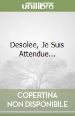 Desolee, Je Suis Attendue... libro