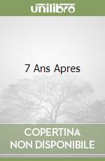 7 Ans Apres libro