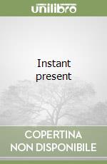 Instant present