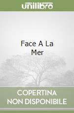 Face A La Mer