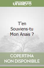 T'en Souviens-tu Mon Anais ? libro