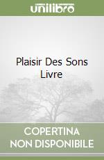 Plaisir Des Sons Livre libro