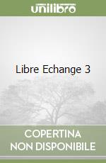 Libre Echange 3 libro