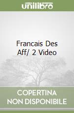 Francais Des Aff/ 2 Video libro