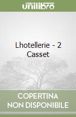 Lhotellerie - 2 Casset libro