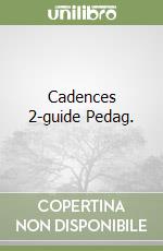 Cadences 2-guide Pedag. libro