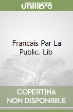 Francais Par La Public. Lib libro