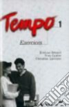 Tempo. Cahier d'exercices. Per le Scuole superiori. Vol. 1 libro