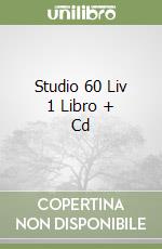 Studio 60 Liv 1 Libro + Cd libro