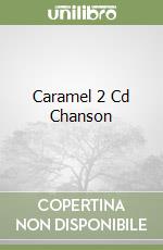 Caramel 2 Cd Chanson libro