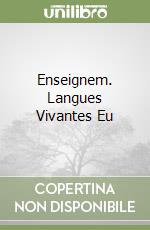 Enseignem. Langues Vivantes Eu libro