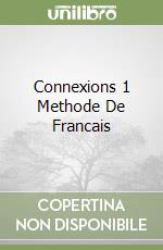 Connexions 1 Methode De Francais