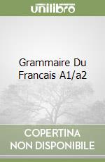 Grammaire Du Francais A1/a2 libro