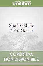 Studio 60 Liv 1 Cd Classe libro