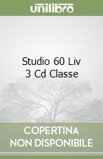Studio 60 Liv 3 Cd Classe libro