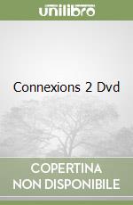 Connexions 2 Dvd libro