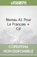 Niveau A1 Pour Le Francais + Cd libro