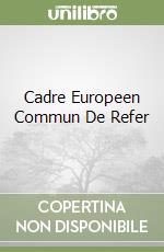 Cadre Europeen Commun De Refer libro
