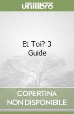 Et Toi? 3 Guide libro