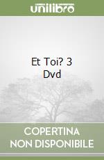 Et Toi? 3 Dvd libro