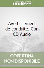 Avertissement de conduite. Con CD Audio libro