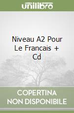 Niveau A2 Pour Le Francais + Cd libro