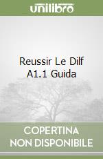 Reussir Le Dilf A1.1 Guida libro