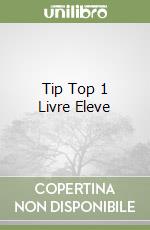 Tip Top 1 Livre Eleve libro