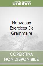 Nouveaux Exercices De Grammaire libro