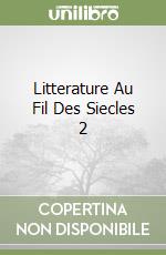 Litterature Au Fil Des Siecles 2