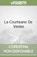 La Courtisane De Venise libro