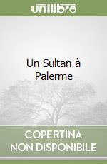 Un Sultan à Palerme libro