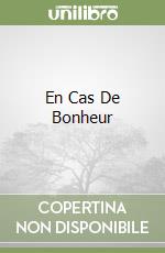 En Cas De Bonheur libro