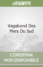 Vagabond Des Mers Du Sud