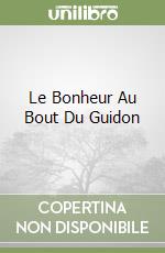 Le Bonheur Au Bout Du Guidon libro
