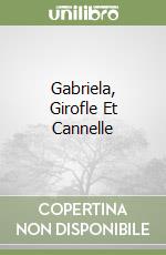 Gabriela, Girofle Et Cannelle libro