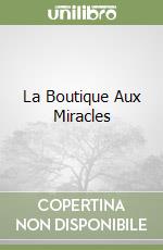 La Boutique Aux Miracles libro