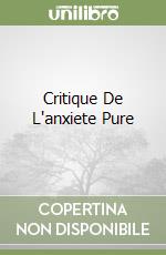 Critique De L'anxiete Pure libro