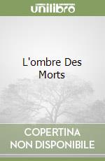 L'ombre Des Morts
