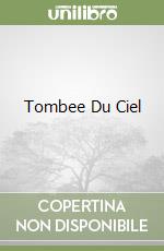 Tombee Du Ciel libro