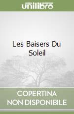 Les Baisers Du Soleil