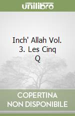 Inch' Allah Vol. 3. Les Cinq Q