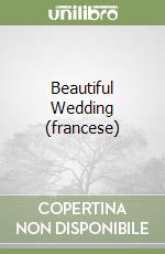 Beautiful Wedding (francese) libro