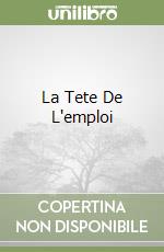 La Tete De L'emploi libro