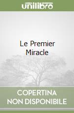 Le Premier Miracle libro