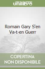 Romain Gary S'en Va-t-en Guerr libro