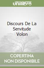 Discours De La Servitude Volon libro