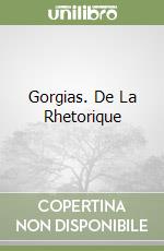 Gorgias. De La Rhetorique libro