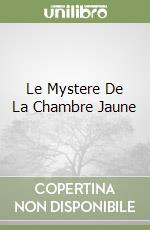 Le Mystere De La Chambre Jaune libro