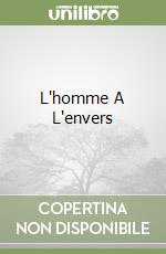 L'homme A L'envers libro